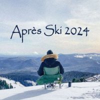 VA - Apr&#232;s Ski 2024 (2023) MP3