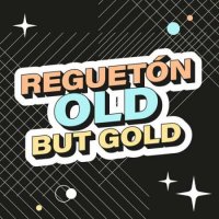 VA - Reguet&#243;n Old But Gold (2023) MP3
