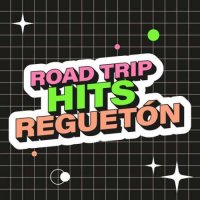 VA - Road Trip Hits: Reguet&#243;n (2023) MP3