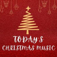 VA - Today's Christmas Music (2023) MP3