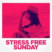 VA - Stress Free Sunday (2023) MP3