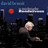 David Benoit - A Midnight Rendezvous (2022) MP3