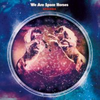 We Are Space Horses - Apologia (2023) MP3