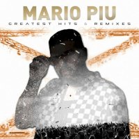 Mario Piu - Greatest Hits & Remixes (2024) MP3
