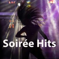 VA - Soir&#233;e Hits (2023) MP3