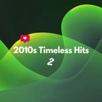 VA - 2010s Timeless Hits 2 (2024) MP3