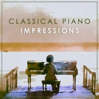 VA - Classical Piano Impressions: Vol. II (2024) MP3