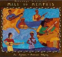 VA - Putumayo Presents. Mali To Memphis (1999) MP3