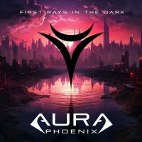Auraphoenix - First Rays In The Dark (2024) MP3