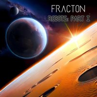 Fracton - Robots: Part I (2024) MP3