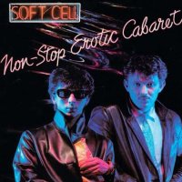 Soft Cell - Non-Stop Erotic Cabaret [Limited Deluxe Edition, 6CD] (1981/2023) MP3