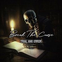 Break The Curse - Trial And Error (2024) MP3