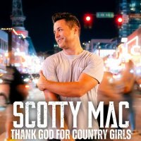 Scotty Mac - Thank God For Country Girls (2024) MP3