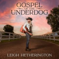 Leigh Hetherington - Gospel Of The Underdog (2024) MP3