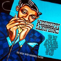 VA - Mississippi Saxophone: The Great Blues Harmonica Players [2CD] (2012) MP3