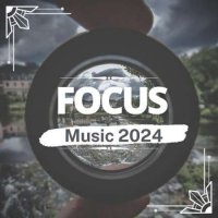 VA - Focus Music (2024) MP3