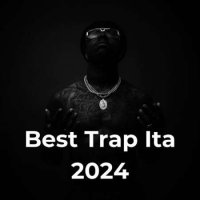 VA - Best Trap Ita (2024) MP3