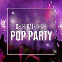 VA - Celebrate 2024 - Pop Party (2024) MP3