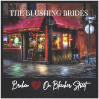 The Blushing Brides - Broken Hearts On Bleecker Street (2024) MP3