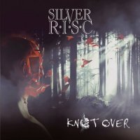 Silver R.I.S.C. - Knot Over (2023) MP3