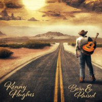 Kenny Hughes - Born & Raised (2024) MP3