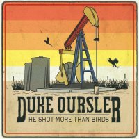 Duke Oursler - He Shot More Than Birds (2024) MP3