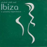 VA - Global Chill Out. Ibiza. A Groovy Experience (2006) MP3