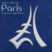 VA - Global Chill Out. Paris. A Groovy Experience (2006) MP3