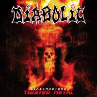 Diabolic - Blastmasters Twisted Metal (2024) MP3