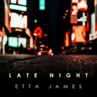 Etta James - Late Night Etta James (2024) MP3