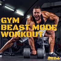 VA - Gym Beast Mode Workout (2024) MP3