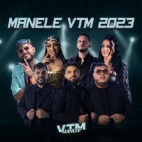 VA - Manele VTM 2023 (2024) MP3