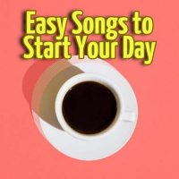 VA - Easy Songs To Start Your Day (2024) MP3