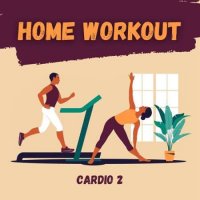 VA - Home Workout - Cardio 2 (2024) MP3
