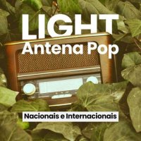 VA - Light Antena Pop - Nacionais E Internacionais (2024) MP3