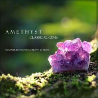 VA - Amethyst: Classical Gems (2024) MP3