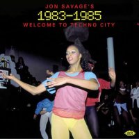 VA - Jon Savage's 1983-1985: Welcome To Techno City (2024) MP3