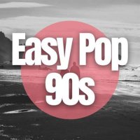 VA - Easy Pop 90s (2024) MP3