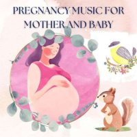 VA - Pregnancy Music For Mother And Baby (2024) MP3