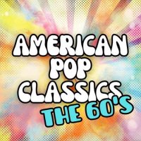 VA - American Pop Classics The 60's (2024) MP3