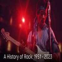 VA - A History of Rock: 1951 - 2023 [Remaster] (2023) MP3