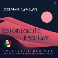 German Cowboys - You Can Love Me, If You Want (2023) MP3