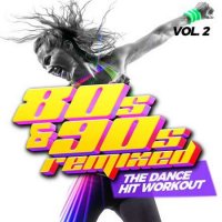 VA - 80s And 90s Remixed, Vol. 2 - The Dance Hit Workout (2024) MP3