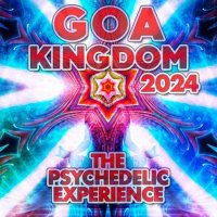 VA - Goa Kingdom 2024 - The Psychedelic Experience (2024) MP3