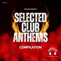 VA - Selected Club Anthems (2024) MP3