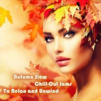 VA - Autumn Slow Chill-Out Jams to Relax and Unwind (2023) MP3