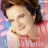 Monika Martin - Diese Liebe schickt der Himmel (2023) MP3