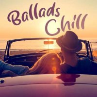 VA - Ballads Chill (2024) MP3