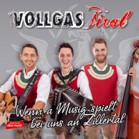 Vollgas Tirol - Wenn a Musig spielt bei uns an Zillertal (2023) MP3