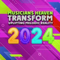 VA - Transform Uplifting Melodic Reality - Musicians Heaven (2024) MP3